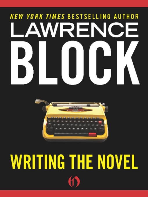 Writing The Novel Lawrence Block Block