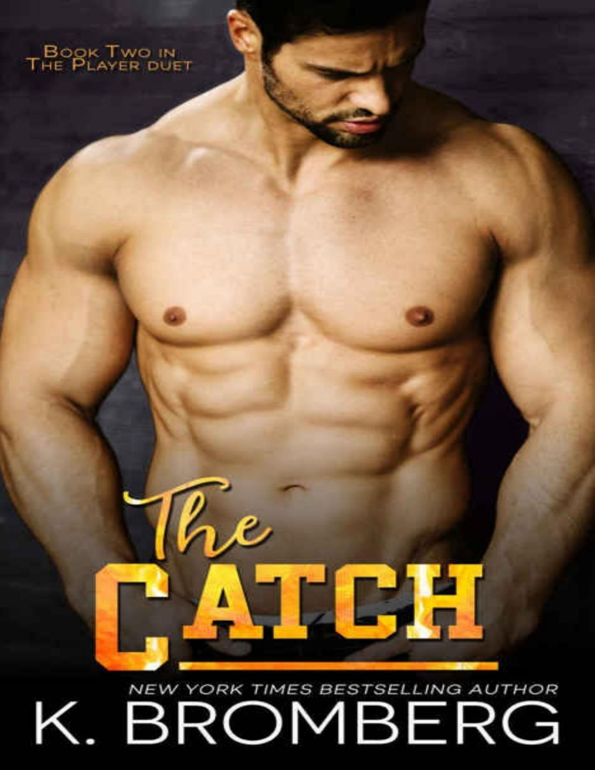 The Catch The Player Duet Book 2 K Bromberg