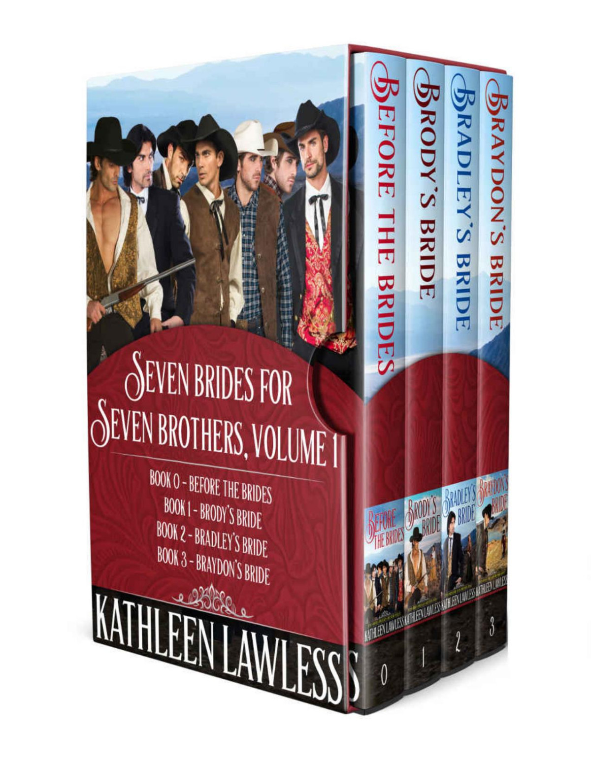 Seven Brides For Seven Brothers Volume 1 Before The Brides Brodys Bride Bradleys Bride Braydons Bride Lawless