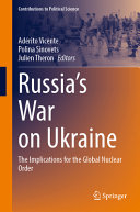 Russias War On Ukraine The Implications For The Global Nuclear Order Adrito Vicente
