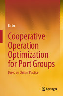 Cooperative Operation Optimization For Port Groups Based On Chinas Practice Bo Lu