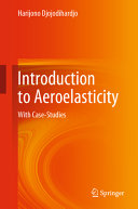 Introduction To Aeroelasticity With Casestudies Harijono Djojodihardjo