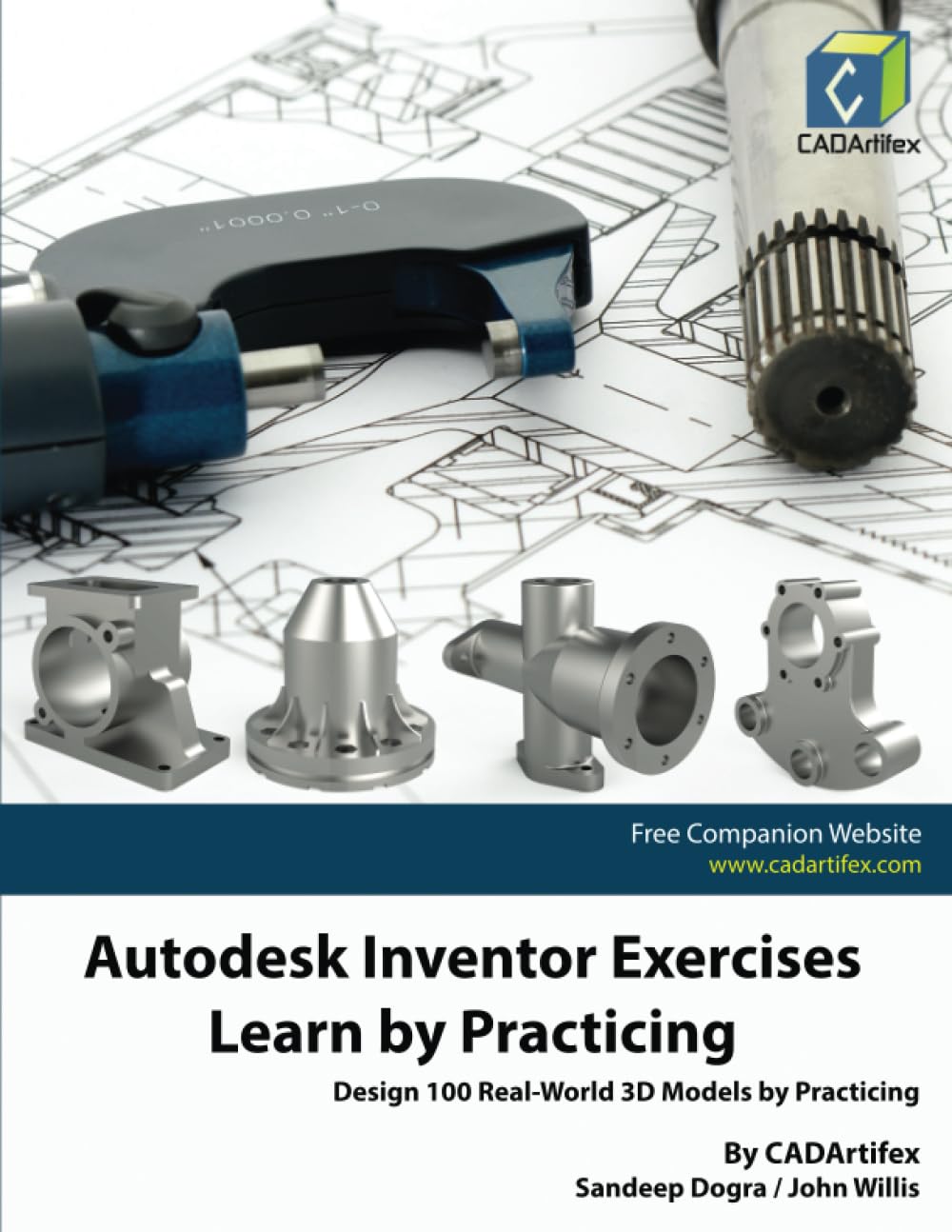 Autodesk Inventor Exercises Learn By Practicing Design 100 Realworld 3d Models By Practicing Sandeep Dogra