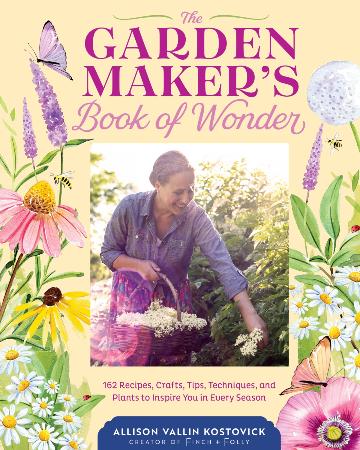 The Garden Makers Book Of Wonder Allison Vallin Kostovick
