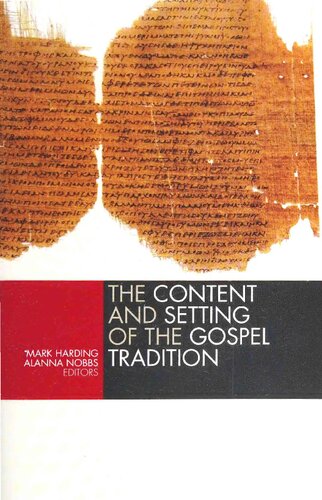 The Content And The Setting Of The Gospel Tradition Mark Harding