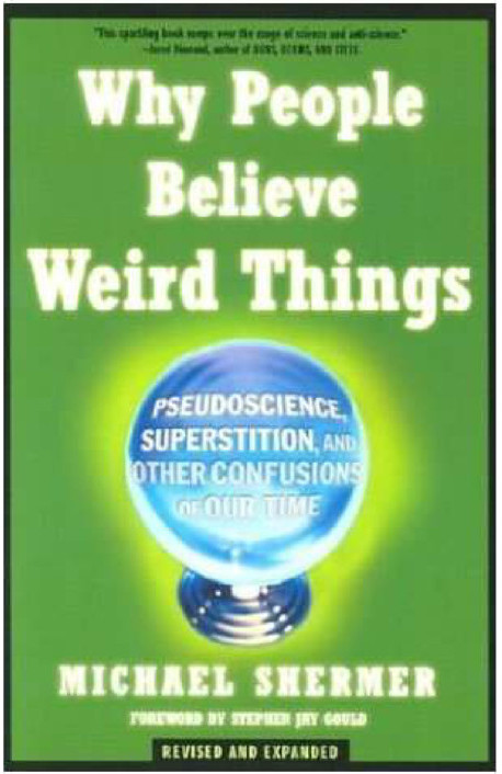 Why People Believe Weird Things Michael Shermer