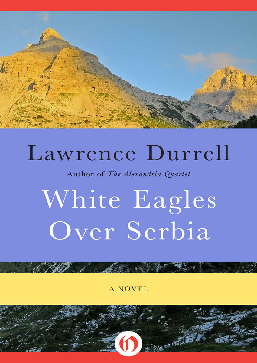 White Eagles Over Serbia Lawrence Durrell