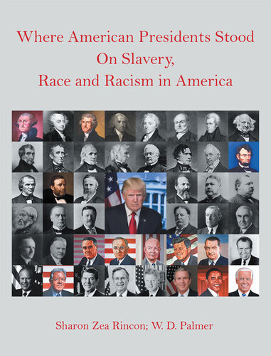 Where American Presidents Stood On Slavery Race And Racism In America Sharon Zea Rincon