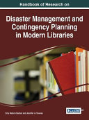 Handbook Of Research On Disaster Management And Contingency Planning In Modern Libraries Emy Nelson Decker