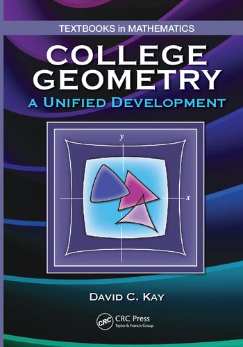 College Geometry A Unified Development Kay Dc