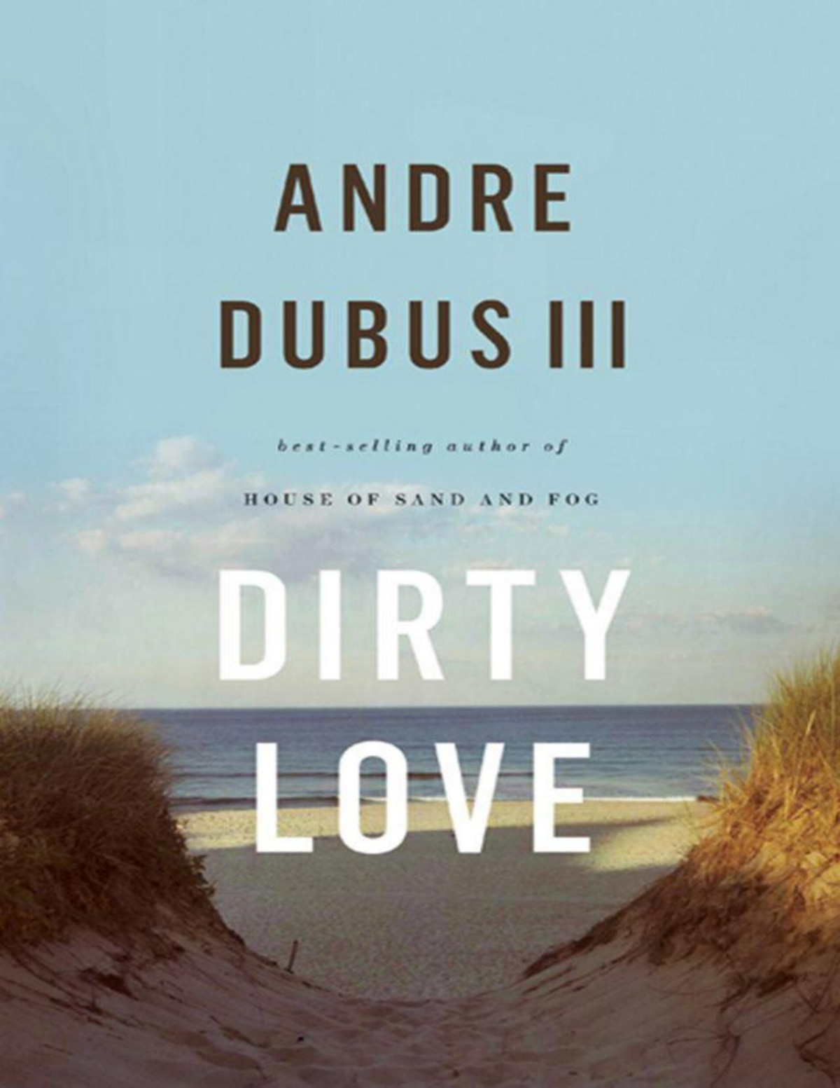 Dirty Love Dubus Iii Andre