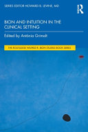 Bion And Intuition In The Clinical Setting Antnia Grimalt