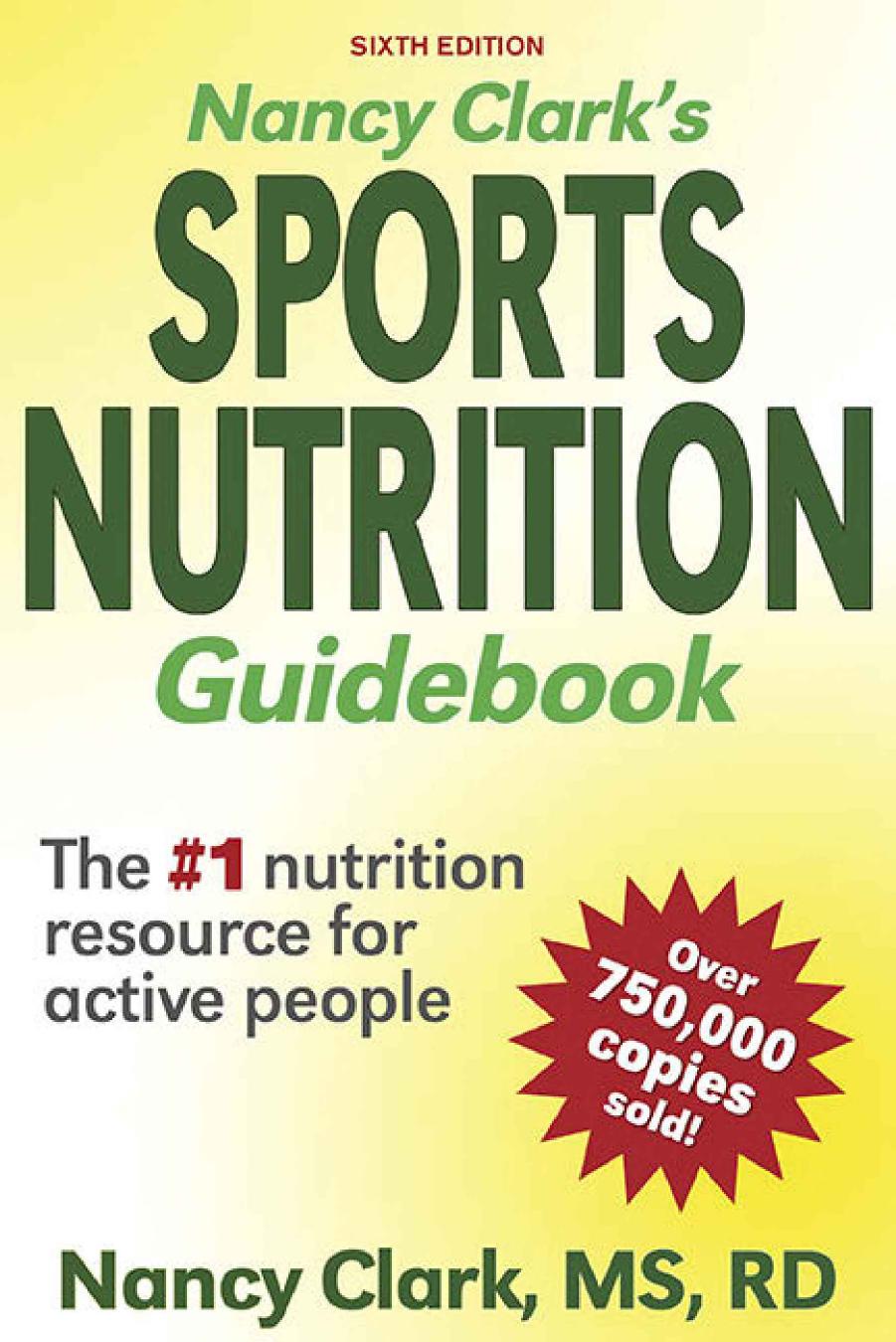 Nancy Clarks Sports Nutrition Guidebook 6th Edition 6th Edition Nancy Clark