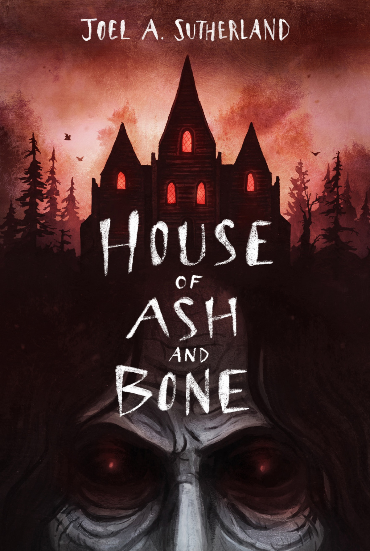 House Of Ash And Bone Joel A Sutherland