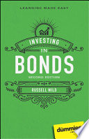 Investing In Bonds For Dummies 2nd Edition 2nd Russell Wild