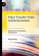 Policy Transfer Under Authoritarianism Meritocracy In Vietnams Civil Service Hang Duong