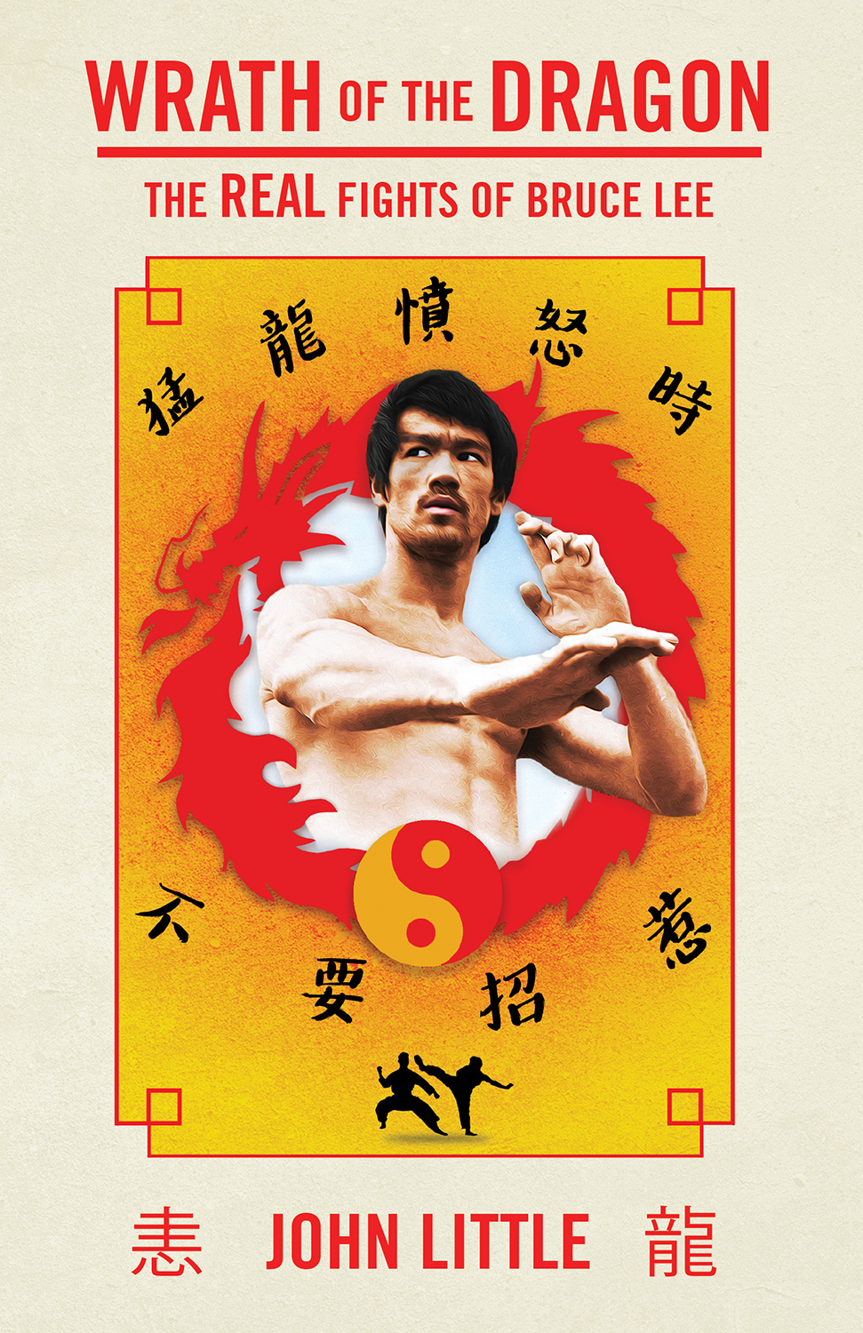 Wrath Of The Dragon The Real Fights Of Bruce Lee John Little
