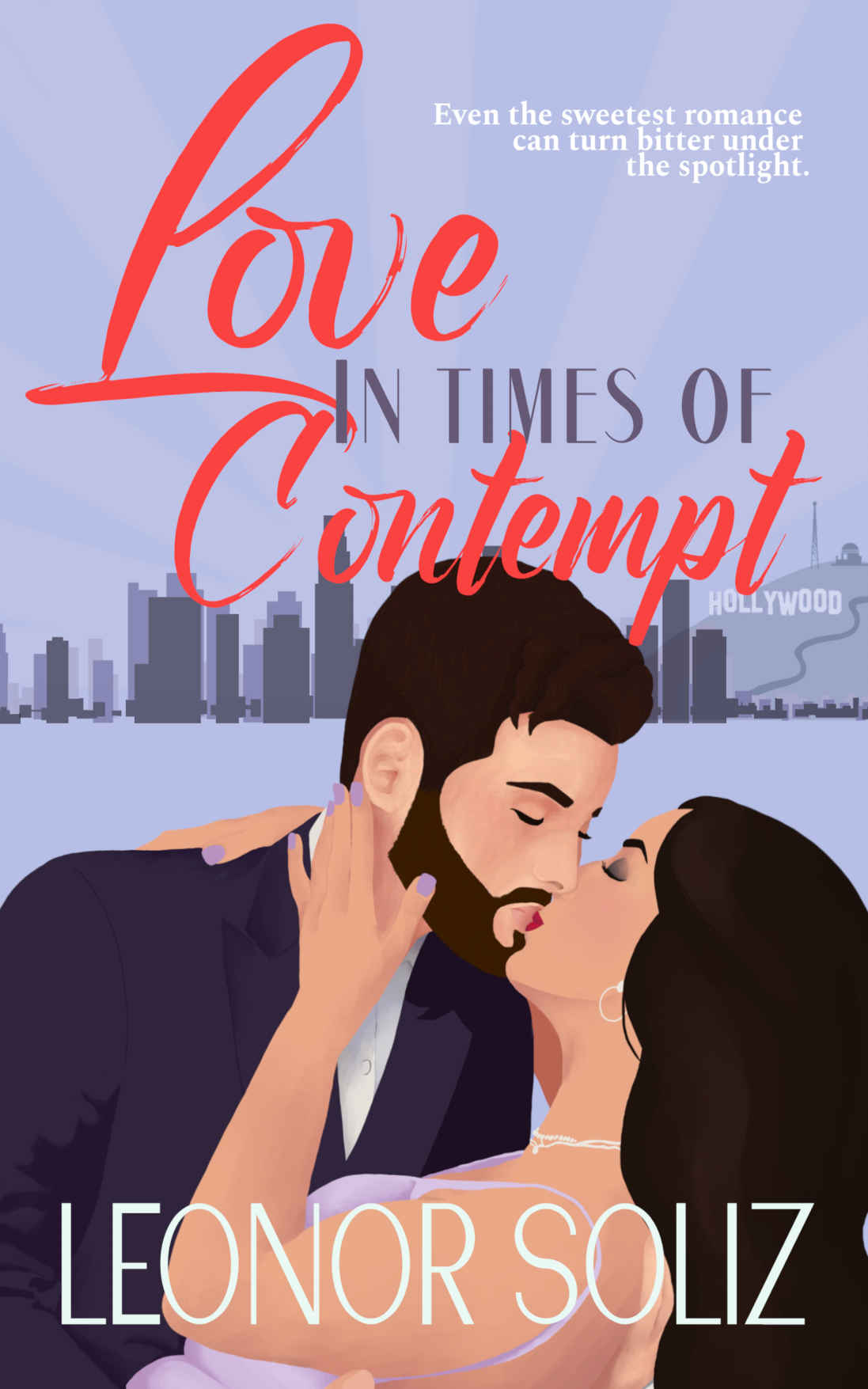 Love In Times Of Contempt A Multicultural Celebrity Romance Novella Leonor Soliz