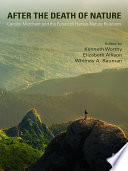 After The Death Of Nature Carolyn Merchant And The Future Of Humannature Relations Kenneth Worthy