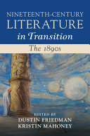 Nineteenthcentury Literature In Transition The 1890s Dustin Friedman