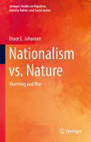 Nationalism Vs Nature Warming And War Bruce E Johansen