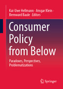 Consumer Policy From Below Paradoxes Perspectives Problematizations 1st Edition Kaiuwe Hellmann