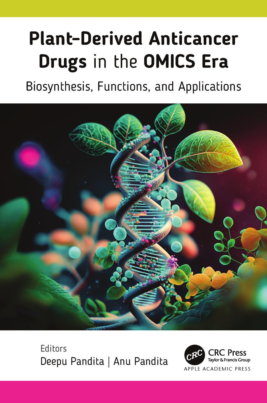 Plantderived Anticancer Drugs In The Omics Era Biosynthesis Functions And Applications 1st Edition Deepu Pandita