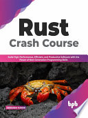 Rust Crash Course 1st Edition Abhishek Kumar