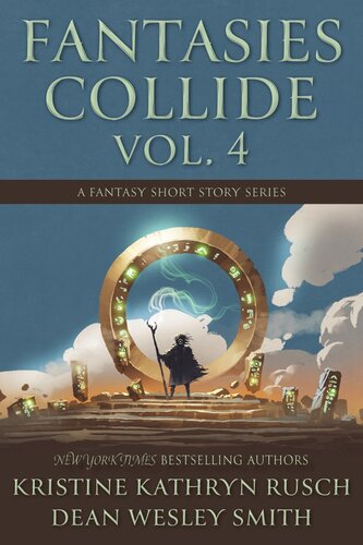 Fantasies Collide Volume 4 Kristine Kathryn Rusch Dean Wesley Smith