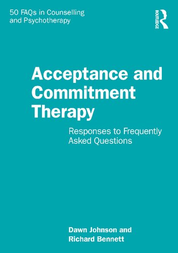 Acceptance And Commitment Therapy Responses To Frequently Asked Questions 1st Edition Dawn Johnson