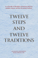 Twelve Steps And Twelve Traditions The Twelve And Twelve Essential Alcoholics Anonymous Reading Alcoholics Anonymous World Services
