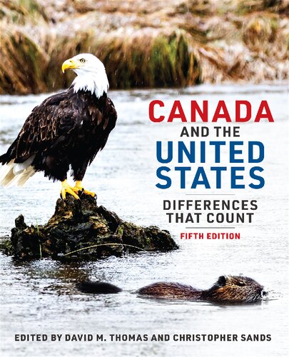Canada And The United States Differences That Count Fifth Edition 5th Edition David Thomas