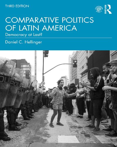 Comparative Politics Of Latin America Democracy At Last 3rd Edition Daniel C Hellinger