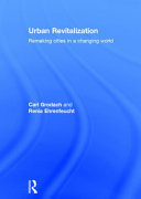 Urban Revitalization Remaking Cities In A Changing World 1st Edition Carl Grodach