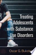 Treating Adolescents With Substance Use Disorders Oscar G Bukstein