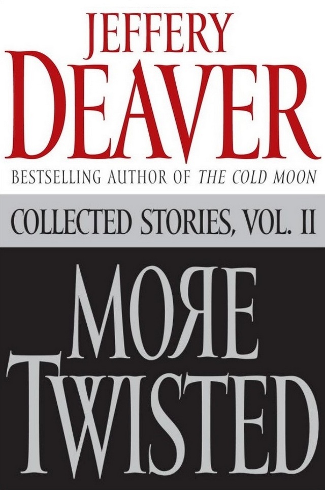 More Twisted Collected Stories Vol Ii Jeffery Deaver