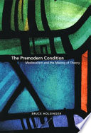 The Premodern Condition Medievalism And The Making Of Theory Bruce Holsinger