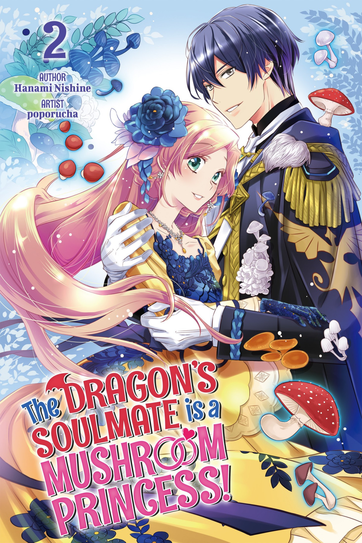 The Dragons Soulmate Is A Mushroom Princess Volume 2 Hanami Nishine