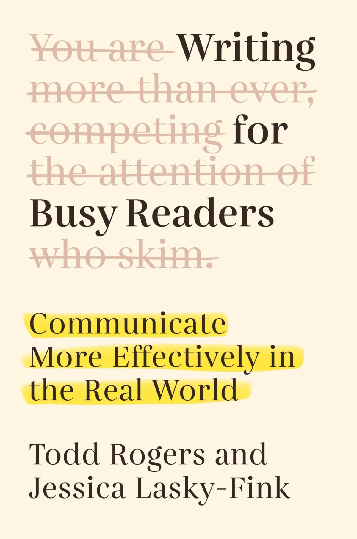 Writing For Busy Readers Todd Rogers Jessica Laskyfink