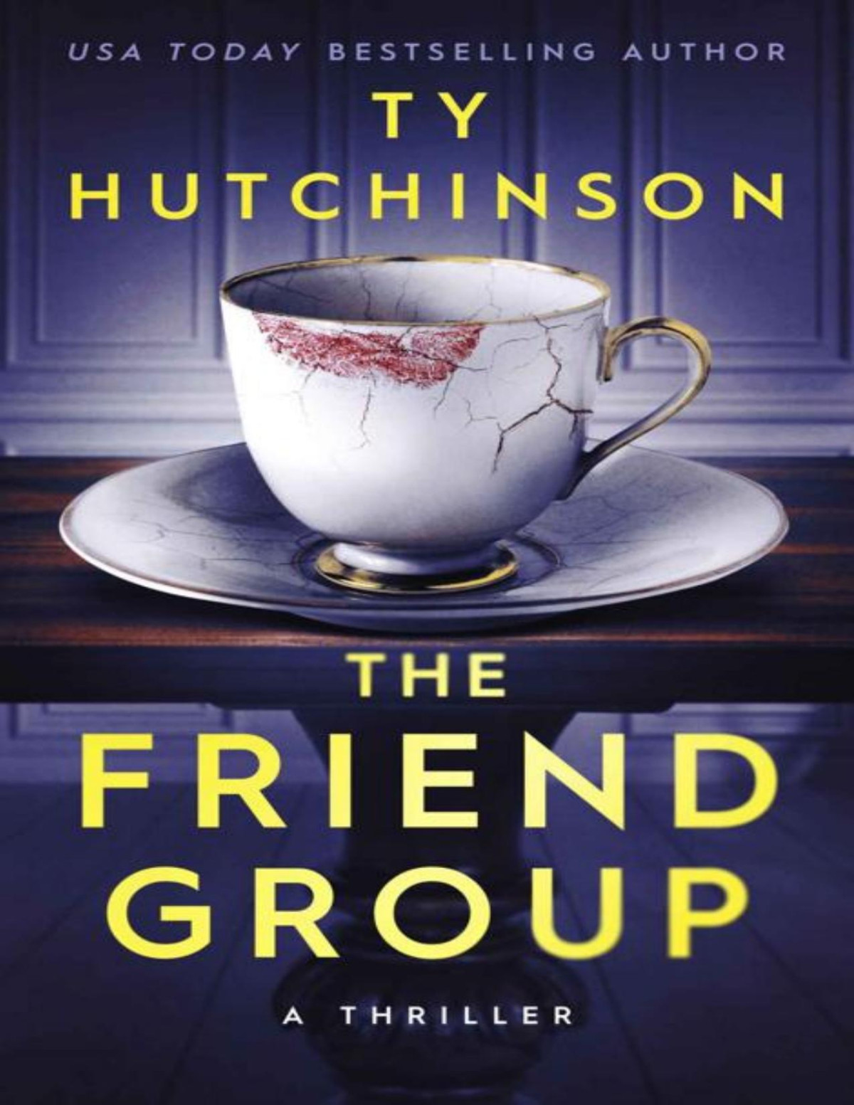 The Friend Group An Addictive Psychological Thriller Ty Hutchinson