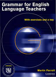 Grammar For English Language Teacher 2nd Edition Martin Parrott