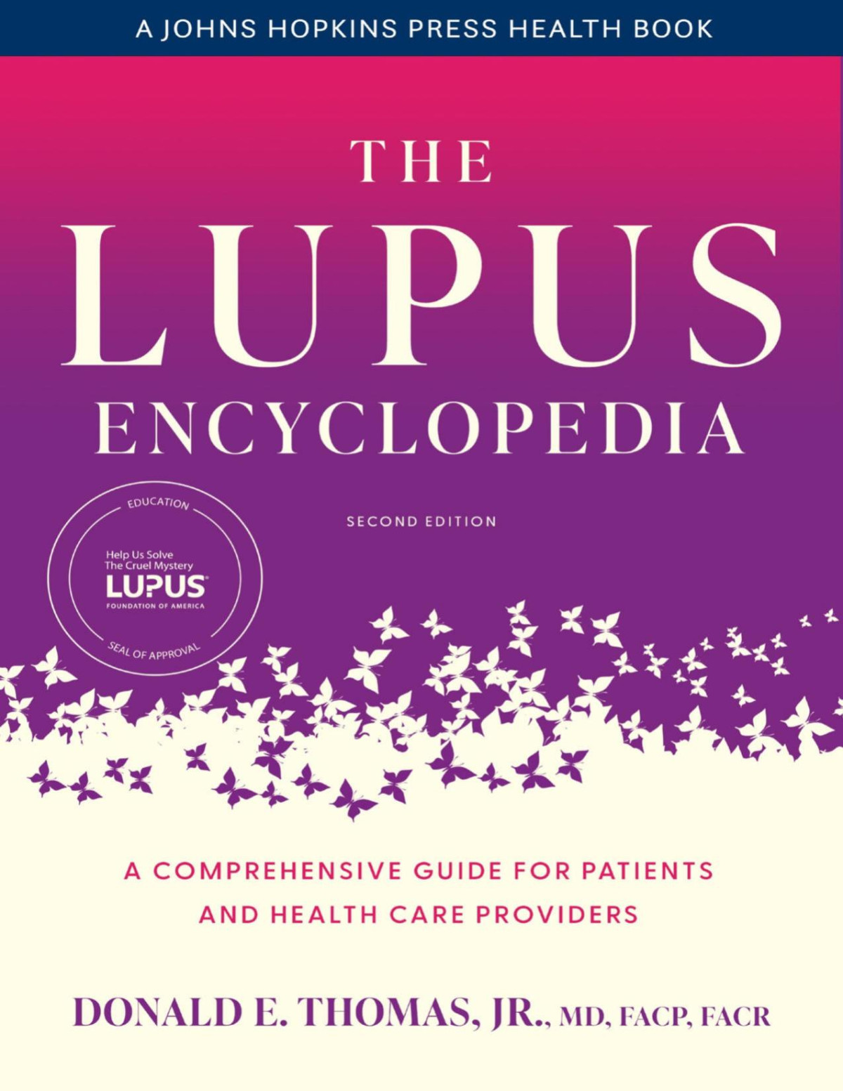 The Lupus Encyclopediaa Comprehensive Guide For Patients And Health Care Providers 2nd Edition Donald E Thomas Jr