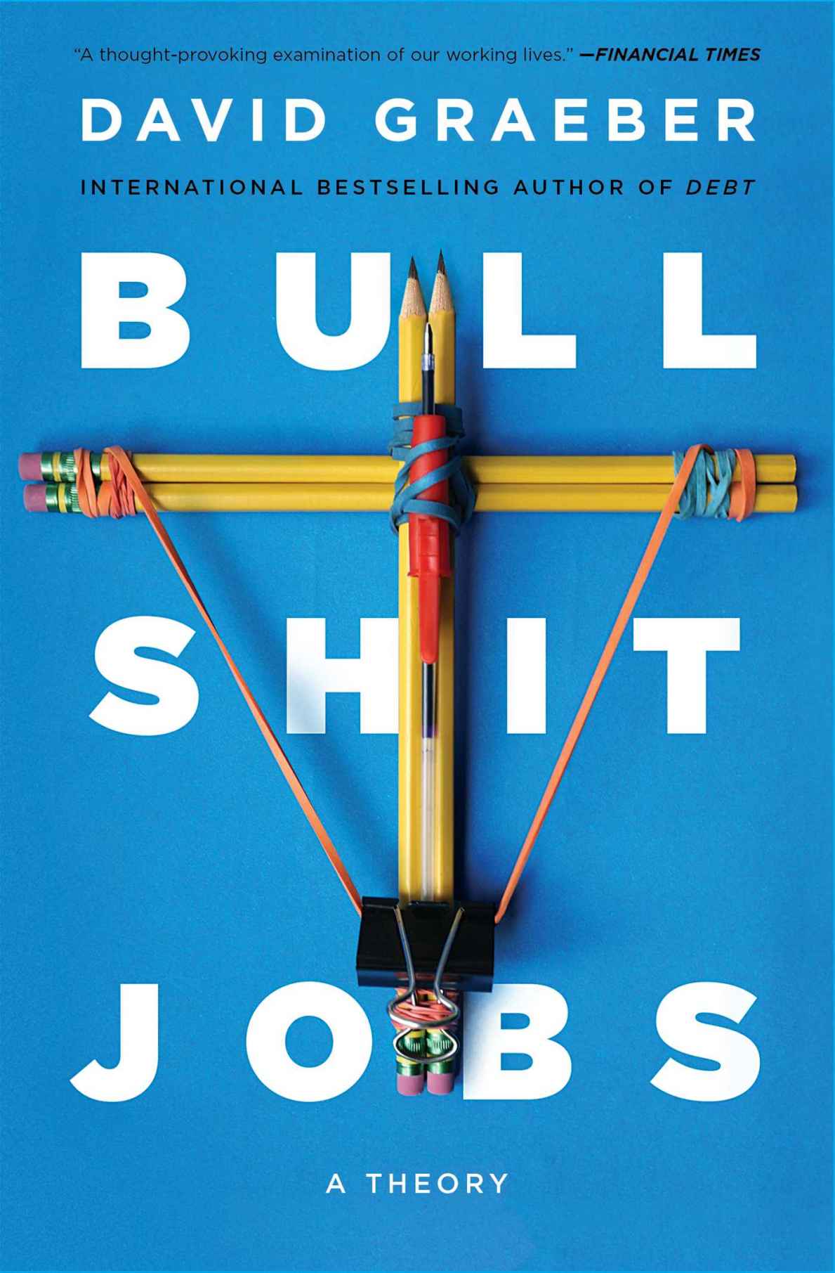 Bullshit Jobs A Theory David Graeber