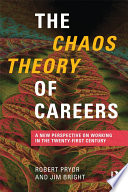 The Chaos Theory Of Careers A New Perspective On Working In The Twentyfirst Century 1st Edition Robert Pryor