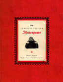 The Complete Pelican Shakespeare William Shakespeare