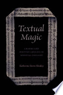 Textual Magic Charms And Written Amulets In Medieval England Katherine Storm Hindley