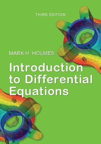 Introduction To Differential Equations 3rd Edition Mark H Holmes