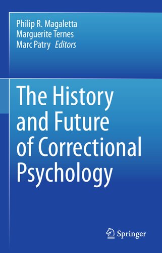The History And Future Of Correctional Psychology Philip R Magaletta