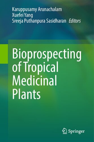 Bioprospecting Of Tropical Medicinal Plants 1st Ed 2023 Karuppusamy Arunachalam