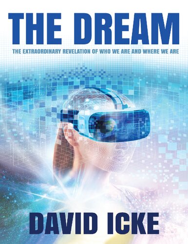 The Dream The Extraordinary Revelation Of Who We Are And What We Are David